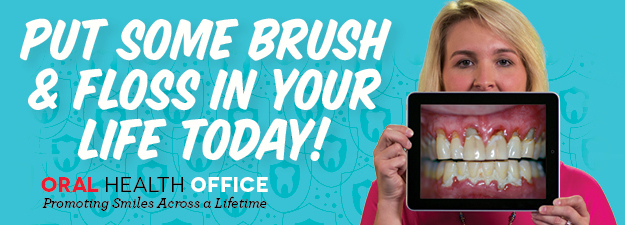 Put some brush and floss in your life today!